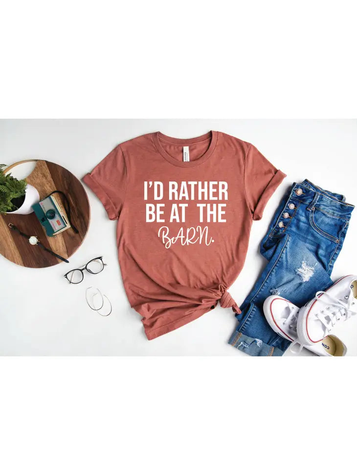 I'd Rather Be At the Barn T-Shirt