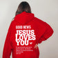 GOOD NEWS JESUS LOVES YOU - Unisex Christian Hoodie